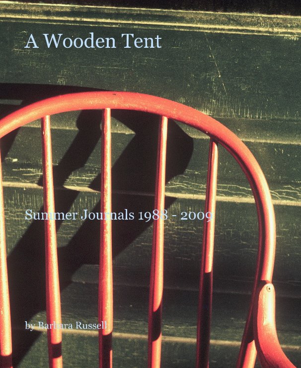 View A Wooden Tent by Barbara Russell