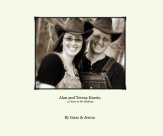 Alan and Teresa Harris: 5 Years in the Making book cover