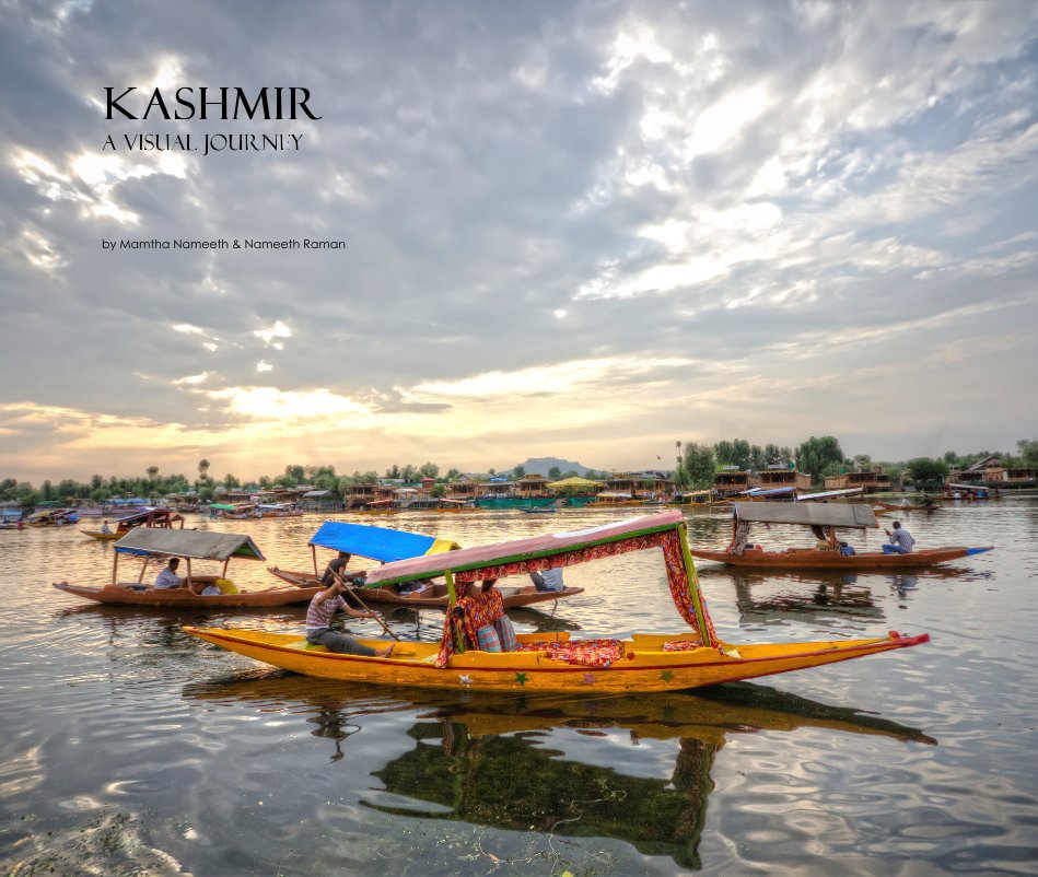 View Kashmir - A Visual Journey by Mamtha Nameeth & Nameeth Raman