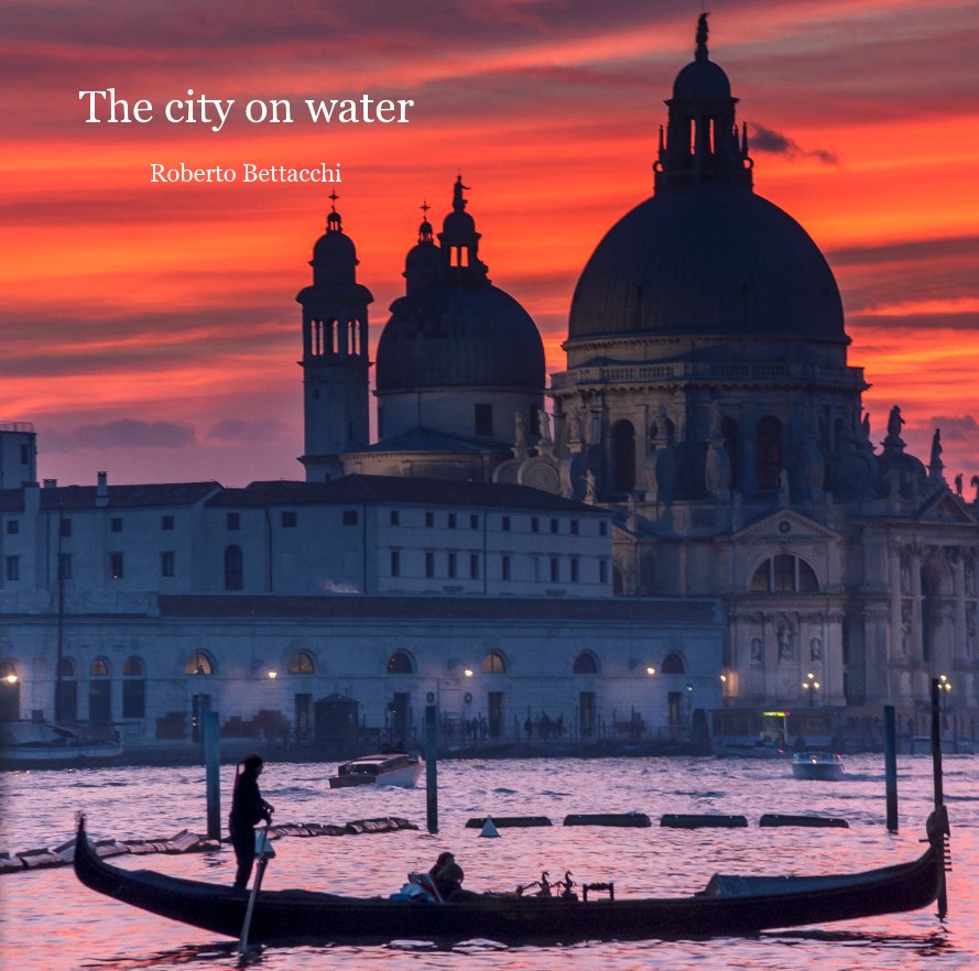 View The city on water by Roberto Bettacchi