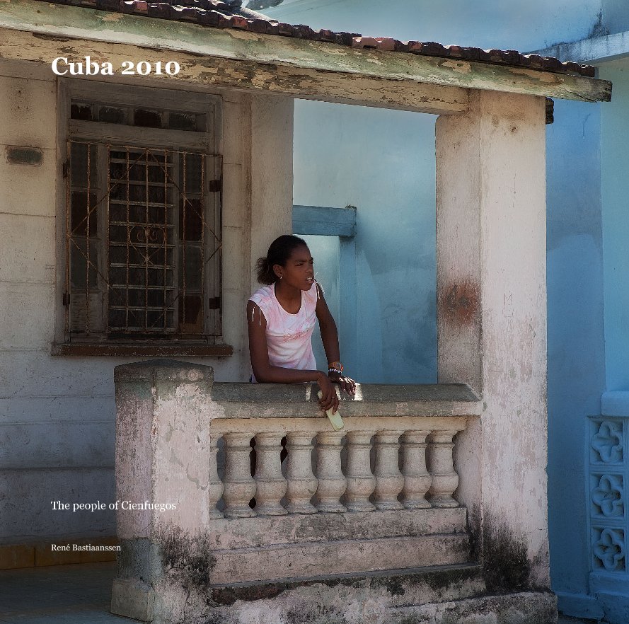 Ver Cuba 2010 por René Bastiaanssen