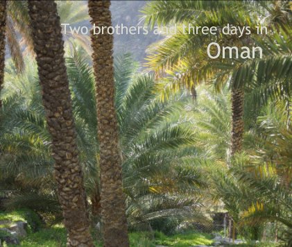 Two brothers and three days in Oman book cover