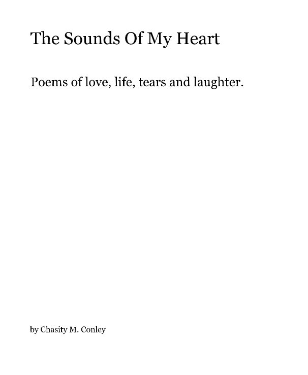 View The Sounds Of My Heart by Chasity M. Conley