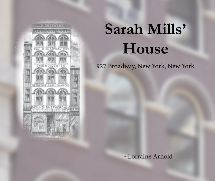 View Sara Mills' House by Lorraine Arnold