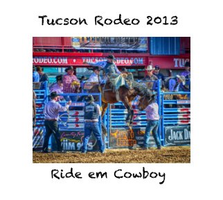 Tucson Rodeo, 2013 book cover