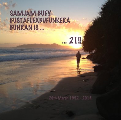 SAMJAM BUEY BUSTAFLEXBUFUNKERA BUNRAN IS ... ... 21!! book cover