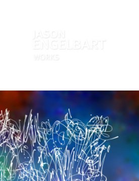 Jason Engelbart Works book cover