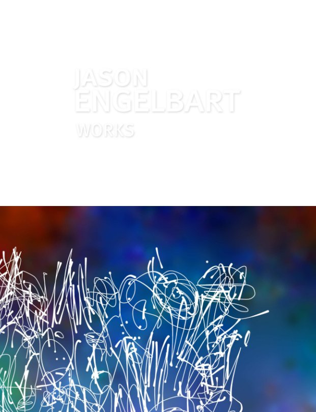 View Jason Engelbart Works by Jason Engelbart