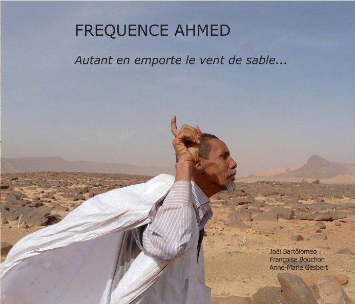 Ver Frequence Ahmed por Françoise Bouchon, Anne-Marie Gesbert, Joël Bartoloméo