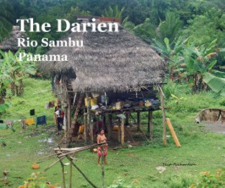 The Darien,
Rio Sambu,
Panama book cover
