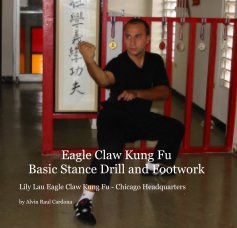 Eagle Claw Kung Fu Basic Stance Drill and Footwork book cover