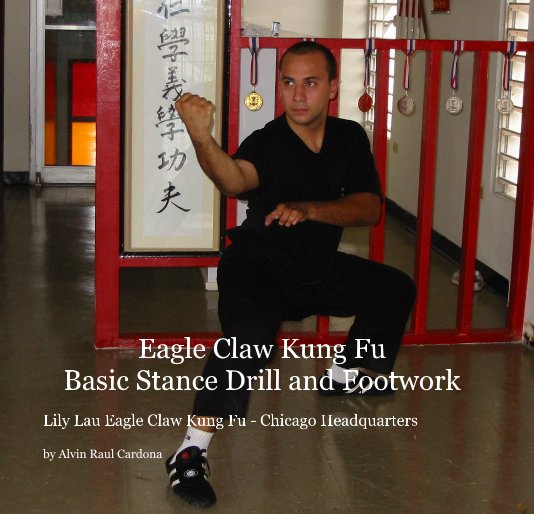 View Eagle Claw Kung Fu Basic Stance Drill and Footwork by Alvin Raul Cardona