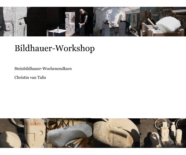 View Bildhauer-Workshop by Christin van Talis
