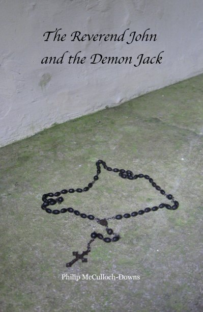 View The Reverend John and the Demon Jack by Philip McCulloch-Downs