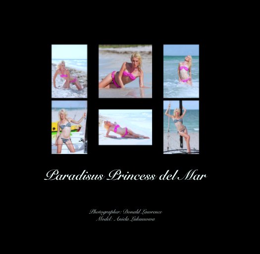View Paradisus Princess del Mar by Photographer: Donald Lawrence 
Model: Aniela Luksusowa