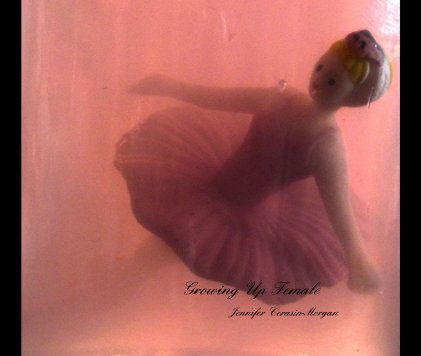 Growing Up Female Jennifer Cerasin-Morgan book cover