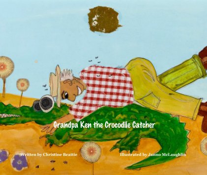Grandpa Ken the Crocodile Catcher, Large version book cover