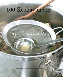 100 Kookavonden de eerste 5 jaar 10 jaar koken met Rob book cover