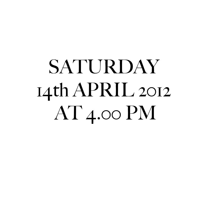 View SATURDAY 14th APRIL 2012 AT 4.00 PM by bobmiller
