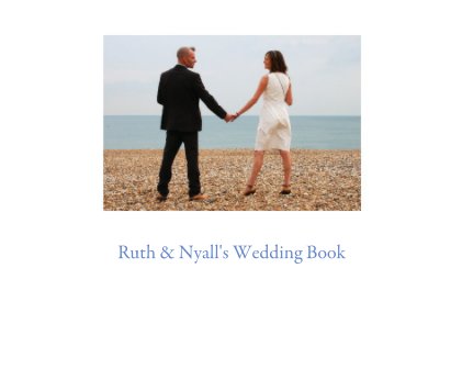 Ruth & Nyall's Wedding Book book cover