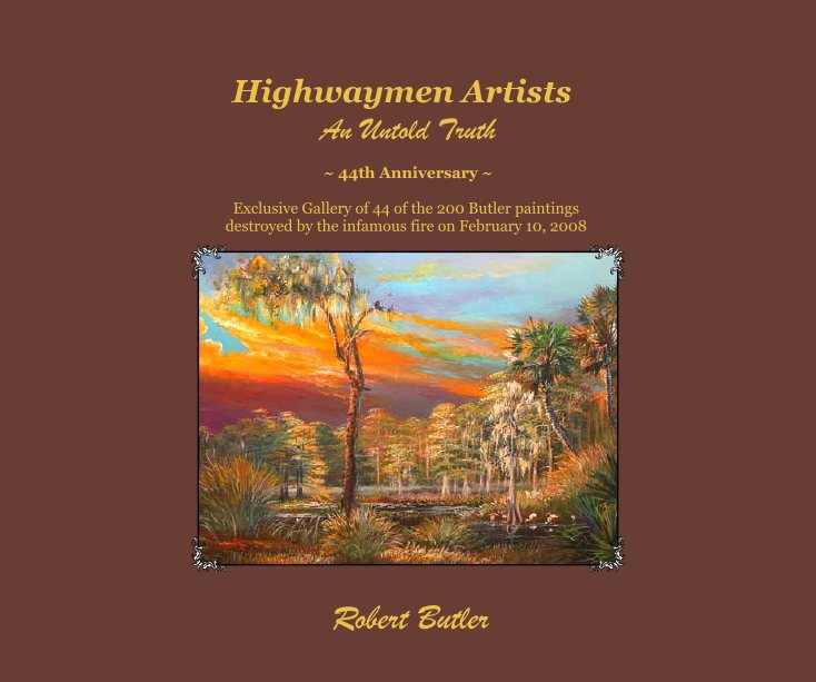 View “Highwaymen Artists”-An Untold Truth by Robert Butler