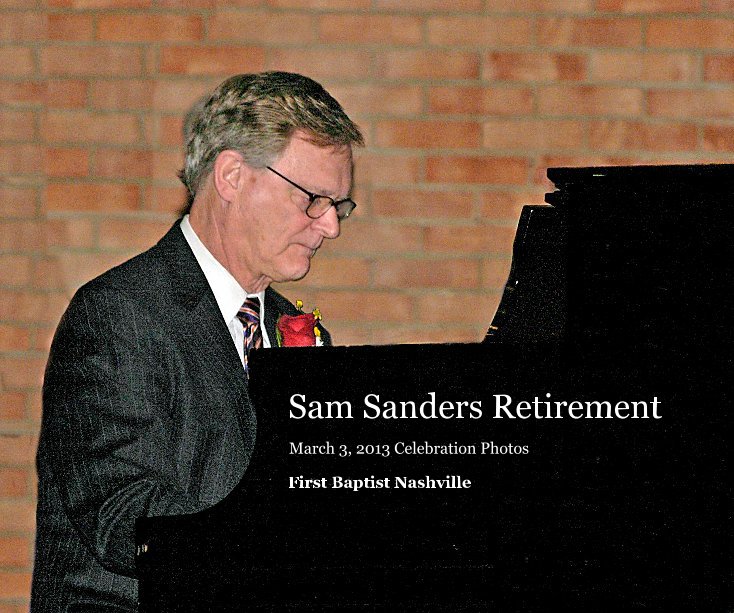 View Sam Sanders Retirement by First Baptist Nashville