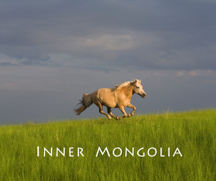 Ver Inner Mongolia por DK Khattiya and Dennie Cody