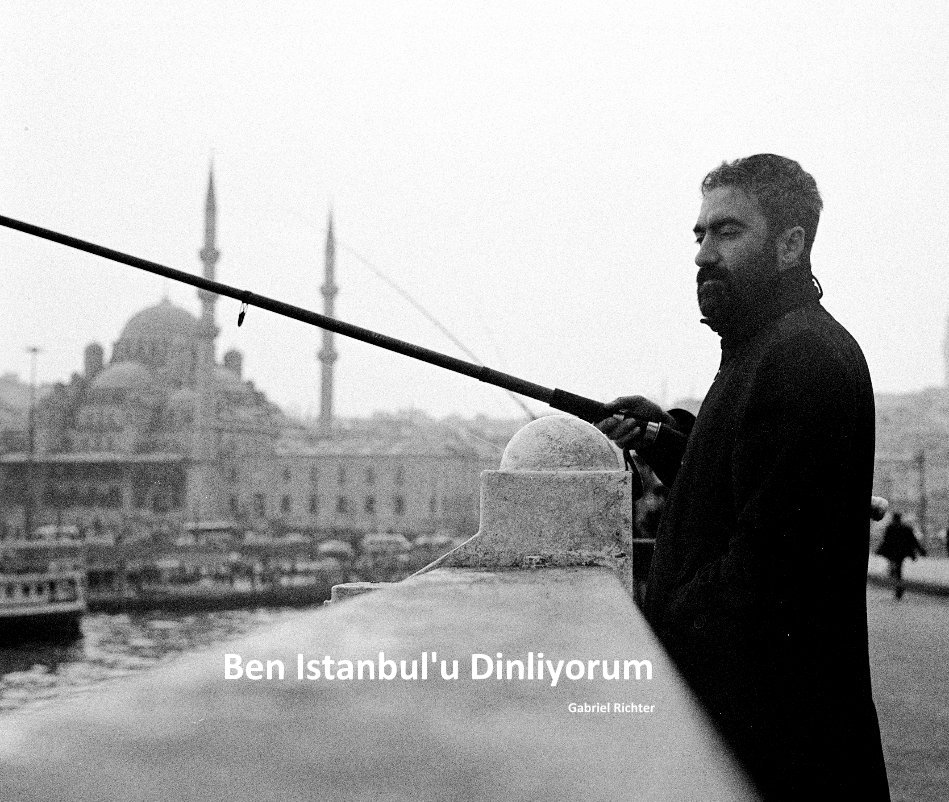 View Ben Istanbul'u Dinliyorum by Gabriel Richter