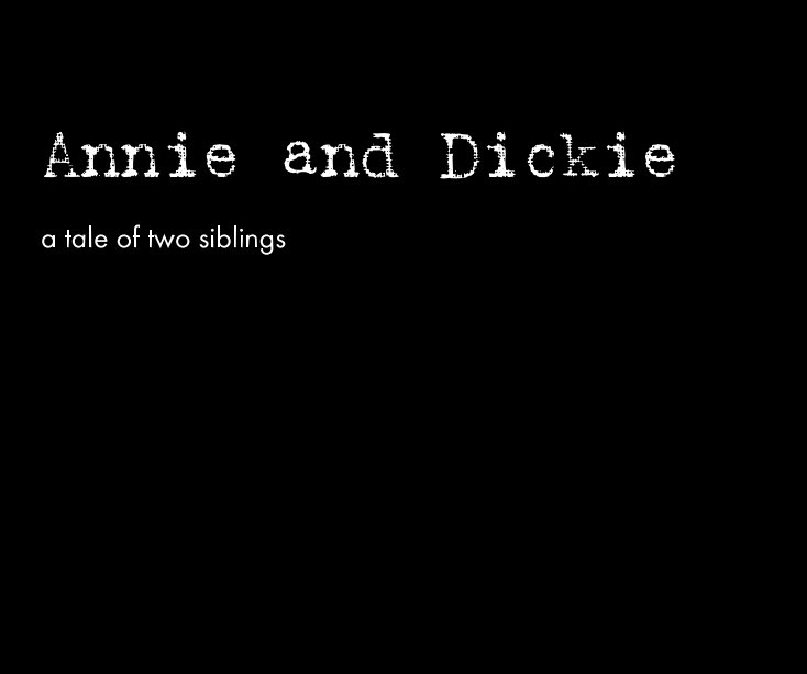 View Annie and Dickie a tale of two siblings by arroklava
