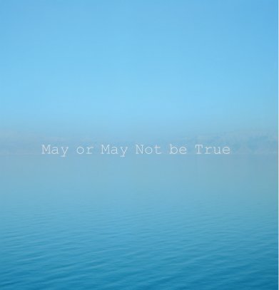 May or May Not be True book cover