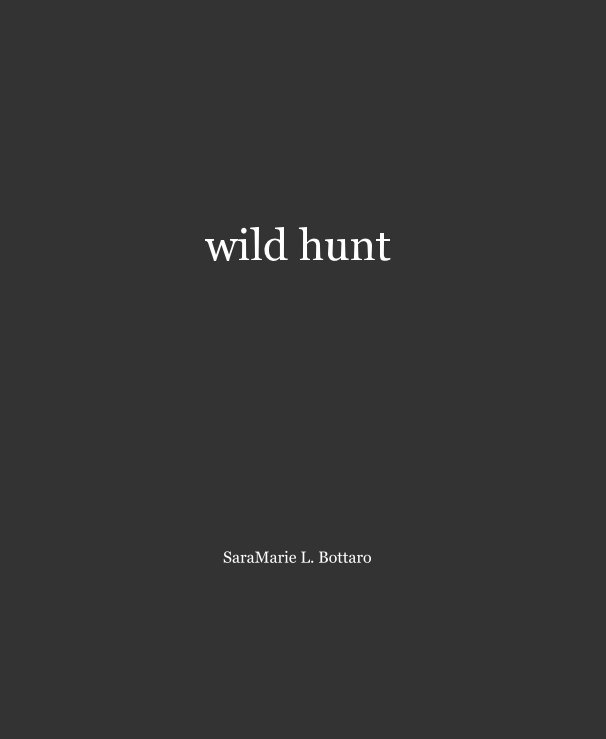 View wild hunt by SaraMarie L. Bottaro