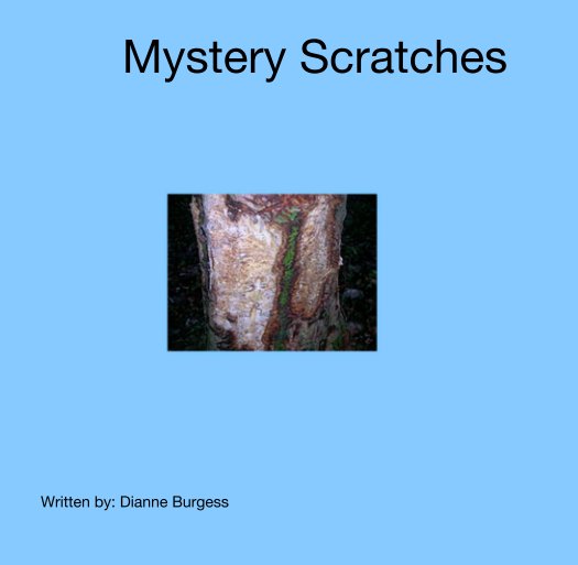 View Mystery Scratches by Written by: Dianne Burgess
