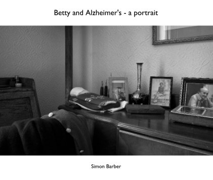 Betty and Alzheimer's - a portrait book cover