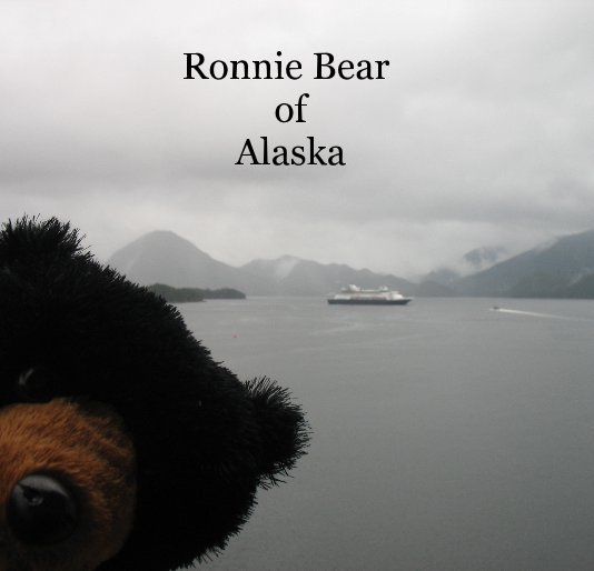 Ver Ronnie Bear of Alaska por Sheila Michels