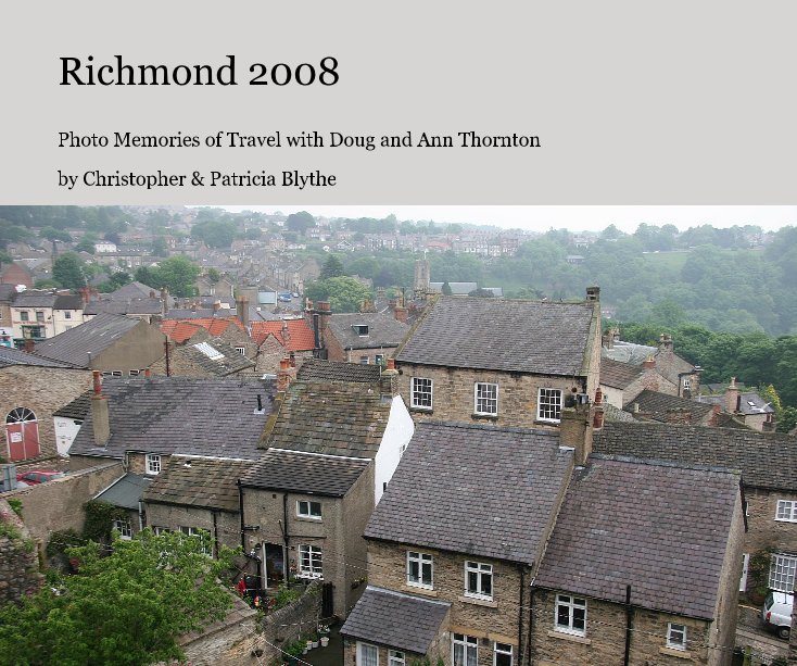 View Richmond 2008 by Christopher & Patricia Blythe
