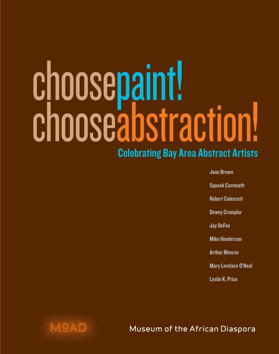 choose paint! choose abstraction! nach Museum of the African Diaspora anzeigen