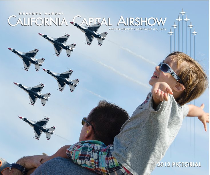 Visualizza 2012 California Capital Airshow Pictorial di Tyson V. Rininger