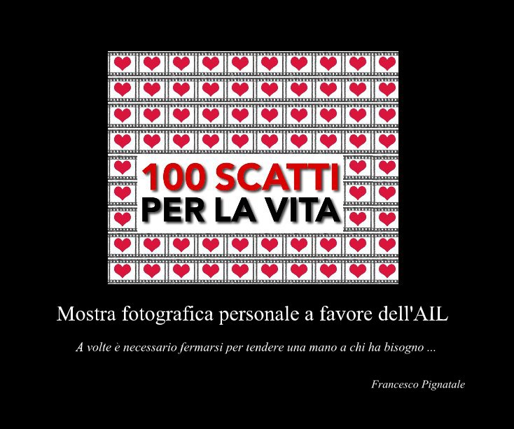 Bekijk 100 scatti per la vita/100 shots for life op Francesco Pignatale