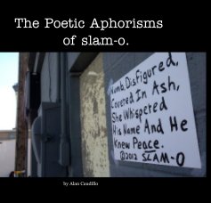 The Poetic Aphorisms of slam-o. book cover