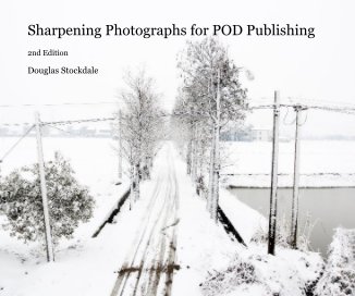 Sharpening Photographs for POD Publishing book cover