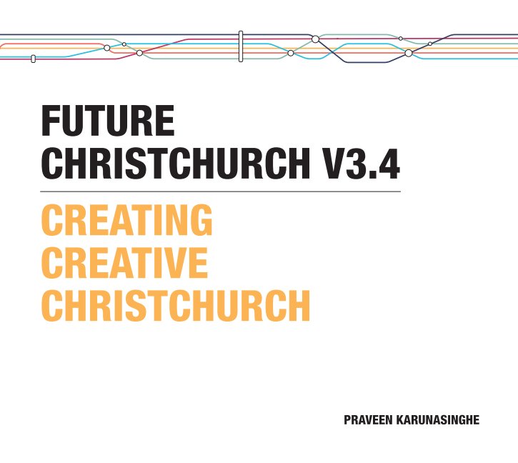 View Creating Creative Christchurch (FC) by Praveen Karunsinghe