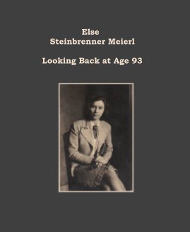 Else Steinbrenner Meierl Looking Back at Age 93 book cover