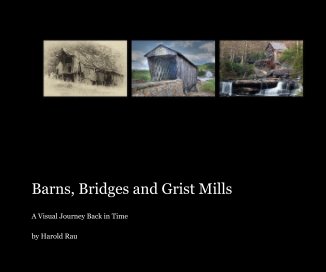 Barns, Bridges and Grist Mills book cover