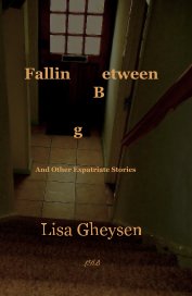 Fallin etween B g And Other Expatriate Stories book cover