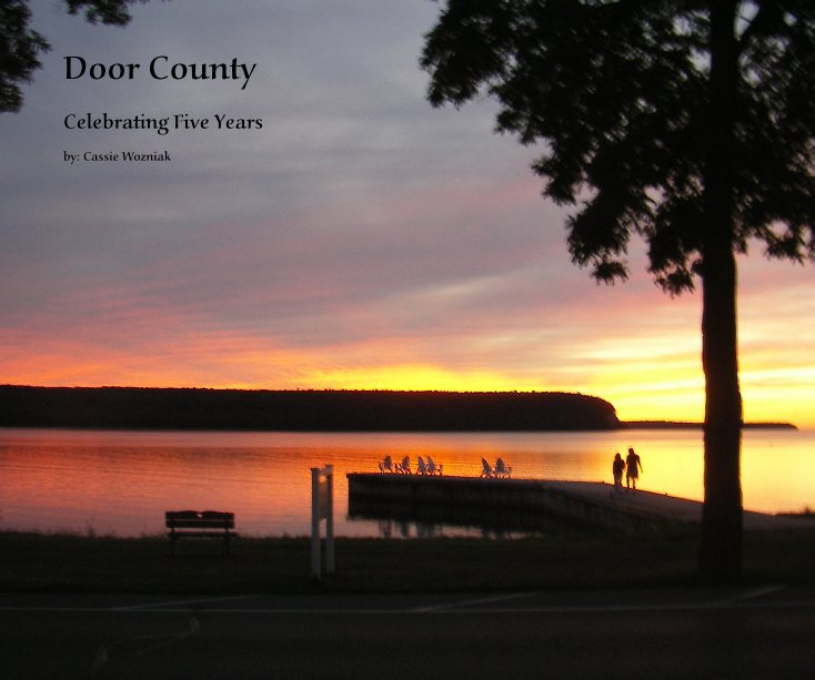 Bekijk Door County op by: Cassie Wozniak
