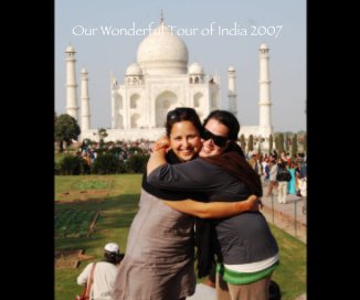 Our Wonderful Tour of India 2007 book cover