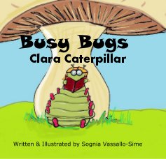 Busy Bugs Clara Caterpillar book cover
