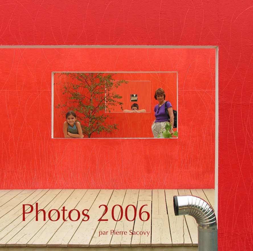 Ver Photos 2006 por par Pierre Sacovy