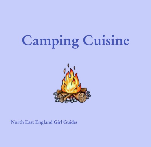 Ver Camping Cuisine por North East England Girl Guides