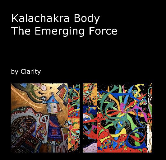 View Kalachakra Body The Emerging Force by Clarity